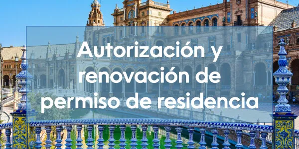 Autorización y renovación de permiso de residencia temporal