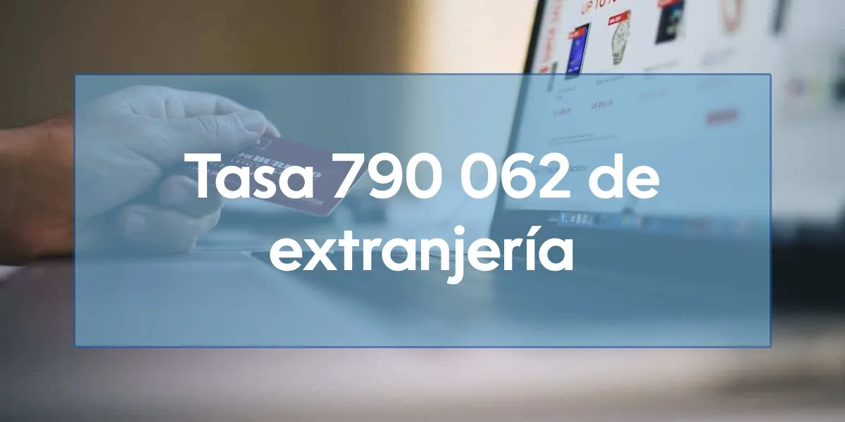 Tasa 790 062 de extranjería